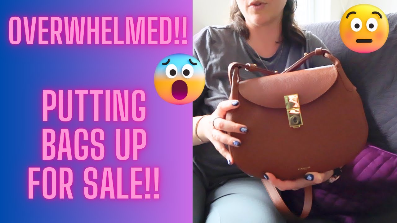 I'm OVERWHELMED with my collection. Selling bags and cutting my purchases. 🤯