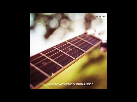 [FREE] Guitar Loop | Ambient Acoustic FX