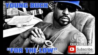 Young Buck - For The Low