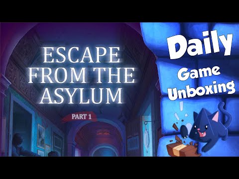 Escape From the Asylum - Daily Game Unboxing