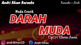 Download lagu KARAOKE LIRIK VERSI ANDRI KHAN ' DARAH MUDA ' CIPT RHOMA IRAMA || NADA COWOK mp3