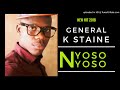 GENERAL K STAINE NYOSO NYOSO