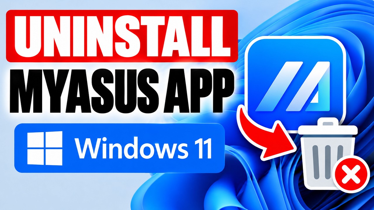 How To Uninstall MyASUS App in Windows 11