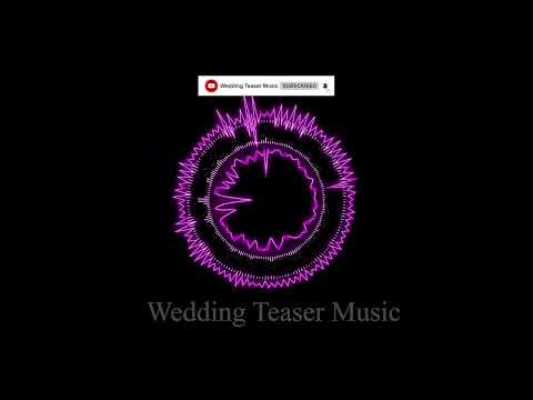 83 Wedding Teaser Music | Wedding Teaser Songs | No Copyright Music