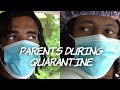 Parents During Quarantine | Dtay Known