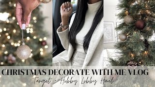 CHRISTMAS DECORATE WITH ME VLOG | MODERN & NEUTRAL DECOR | TARGET + HOBBY LOBBY HAUL | EUFY 2022
