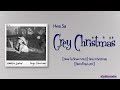 Hwa Sa – Grey Christmas [Rom|Eng Lyric]