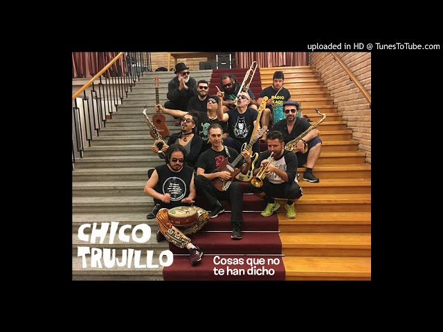 Conoce al artista musical Chico Trujillo