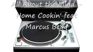 Home Cookin' feat Marcus Begg - All About the Mind