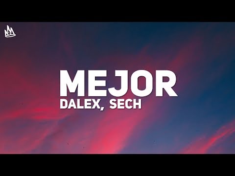 Dalex - Mejor (Letra) ft. Sech