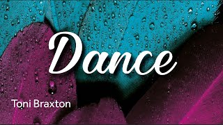 Dance | Toni Braxton | lyrics