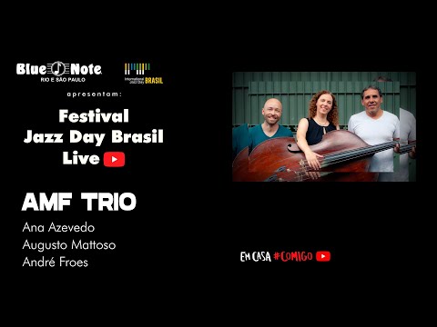Blue Note apresenta: International Jazz Day Fest - AMF Trio