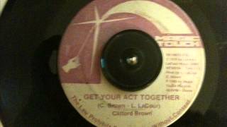 Get Your Act Together-Clifford Brown-1980