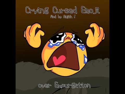 Crying Cursed Emoji over Expurgation ost