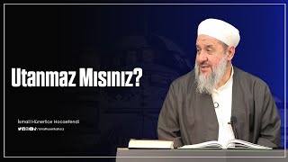 Utanmaz Mısınız? - İsmail Hünerlice Hocaefendi