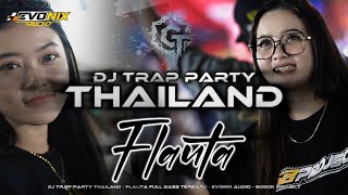 Download lagu DJ FLAUTA TRAP PARTY THAILAND FULL BASS 2026‼️EVONIX AUDIO - GOGOK PROJECT mp3