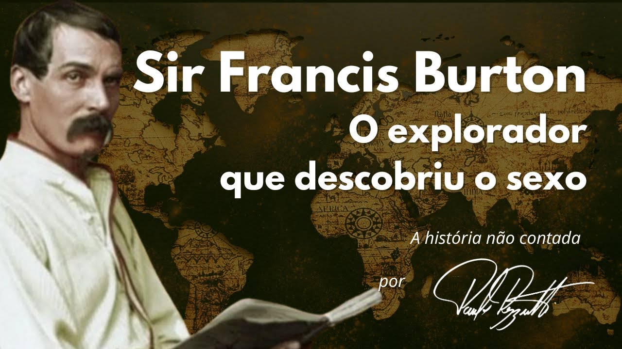 Richard Burton, o explorador que descobriu o sexo