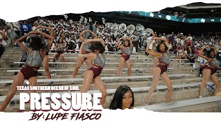 Pressure by Lupe Fiasco  | Texas Southern &quot;Ocean of Soul&quot; Marching Band and Motion | Vs SU 21