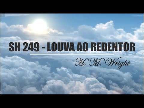 SH 249 - LOUVA AO REDENTOR (SALMOS E HINOS)