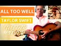 All Too Well - Taylor Swift (Acoustic Cover)