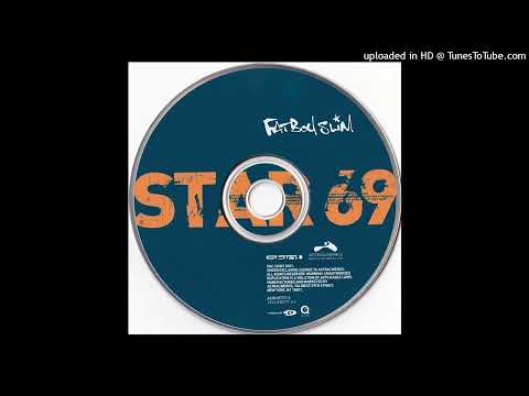 Fatboy Slim - Star 69 [X-Press 2 Wine 'Em, Dine 'Em 69 'Em Supamix]