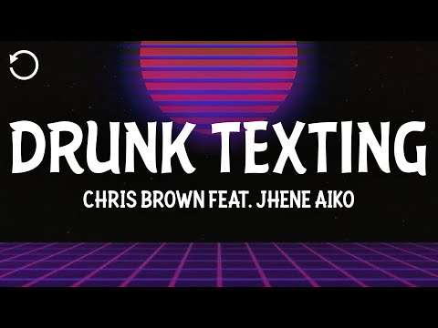 Chris Brown - Drunk Texting (Lyrics) feat. Jhene Aiko