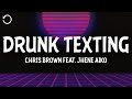 Chris Brown Drunk Texting Lyrics Feat Jhene Aiko
