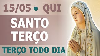 TERÇO DE HOJE 15/05/2025 - QUINTA-FEIRA - MISTÉRIOS LUMINOSOS: SANTO TERÇO DAS 18 HORAS