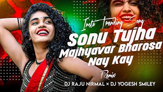 Download lagu #Sonu Tujha Majhyavar Bharosa Nay Kay Mix Dj Raju Nirmal Dj Yogesh Smiley mp3 Download lagu #Sonu Tujha Majhyavar Bharosa Nay Kay Mix Dj Raju Nirmal Dj Yogesh Smiley mp3