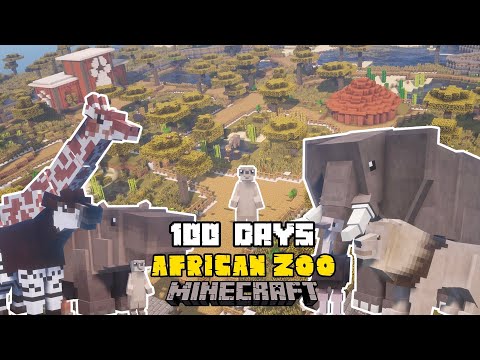 I Spent 100 DAYS Building An African ANIMAL Rescue ZOO In MINECRAFT