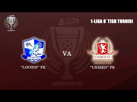 1-LIGAGA O`TISH TURNIRI. "LOCHIN" FK  va  "UNIRED" FK 2-TAYM.
