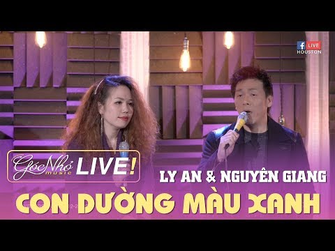 Con Đường Màu Xanh - Nguyên Giang & Ly An | GÓC NHỎ MUSIC LIVESTREAM #14