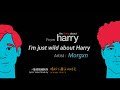 [Lyrics Music Video]I'm just wild about Harry -Morgxn（From"The thing about Harry"）