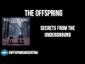 The Offspring - Secrets from the Underground