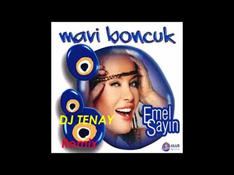 DJ TENAY vs. Emel Sayin - Mavi Boncuk [Remix]
