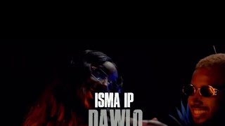 Isma IP - Dawlo (Official Video)