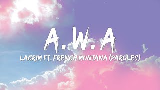 Lacrim ft. French Montana - A.W.A (Paroles/Lyrics) | Mix Ninho, Niska, Gazo, Aya Nakamura
