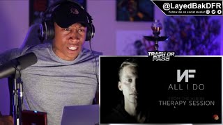 TRASH or PASS! NF (All I Do) {REACTION!!]