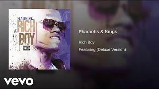 Rich Boy - Pharaohs &amp; Kings