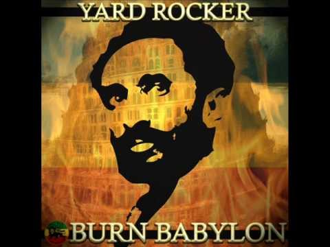 Yard Rocker - Burn Babylon