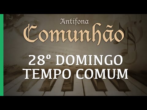 Tirai de mim o opróbrio e o desprezo | Antífona de Comunhão | 28º Domingo do Tempo Comum