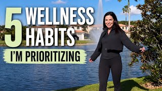 5 Wellness Habits I’m Prioritizing Right Now