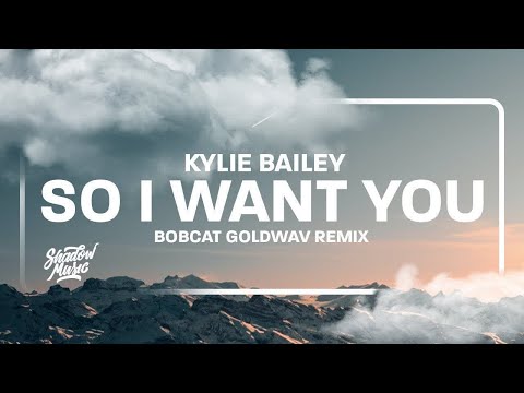 So I Want You ft Kylie Bailey BOBCAT GOLDWAV Remix [TikTok Song] | 1 HOUR