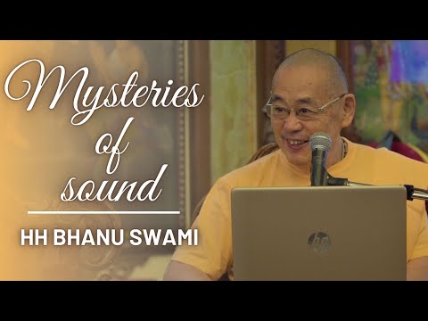Mysteries of Sound | HH Bhanu Swami Maharaj | ISKCON Chowpatty