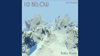 10 Below Music Video