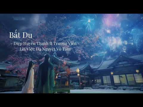 [Lời Việt] Bất Du / 不逾 (OST 长月烬明)