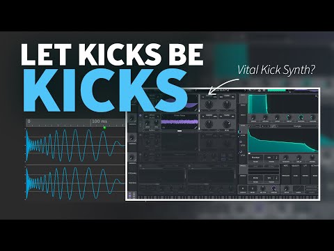 Let Kicks be Kicks | Vital Kick Generator Tutorial