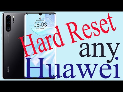 How to Hard Reset any Huawei P10/P20/P30