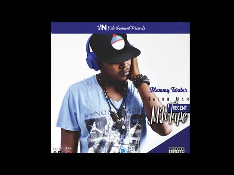 02 Brino Man   Mammy Water The Recent Mixtape