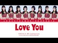 AKB48 Team SH - Love You / 爱你 (Cyndi Wang's Song) | Color Coded Lyrics CHN/PIN/ENG/IDN